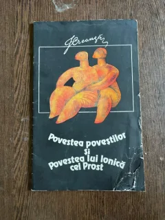 Ion Creanga - Povestea povestilor si povestea lui Ionica cel prost