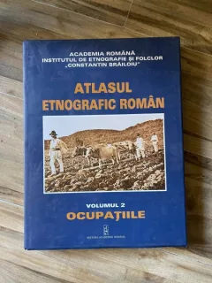 Ion Ghinoiu (coord.) Atlasul Etnografic Roman Volumul 2. Ocupatiile