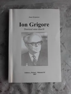 ION GRIGORE, DESTINUL UNUI DASCAL - IOAN GROSESCU
