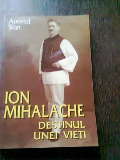 ION MIHALACHE DESTINUL UNEI VIETI - APOSTOL DAN