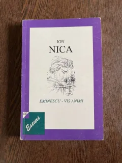 Ion Nica - Eminescu. Vis animi