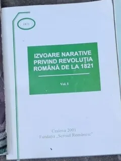 Ion Patroiu, Vladimir Osiac - Izvoare Narative privind Revolutia Romana de la 1821 Vol. I