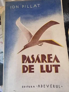 Ion Pillat - Pasarea de lut