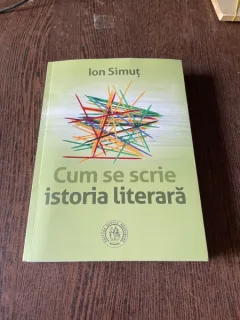 Ion Simut Cum se scrie istoria literara