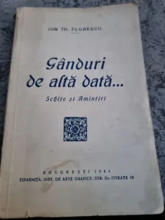 Ion Th. Florescu - Ganduri de altadata (cu dedicatie de la autor)