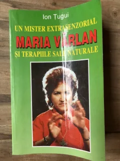 Ion Tugui - Un mister extrasenzorial, Maria Varlan si terapiile sale naturale