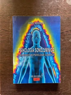 Ionel Mohirta - Psihologia sonoluminica