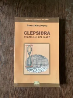 Ionut Niculescu Clepsidra Teatrului cel Mare