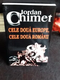 IORDAN CHIMET - CELE DOUA EUROPE, CELE DOUA ROMANII {ESEURI 1990-2004} ED NOUL ORFEU 2004 207 PAG STARE BUNA