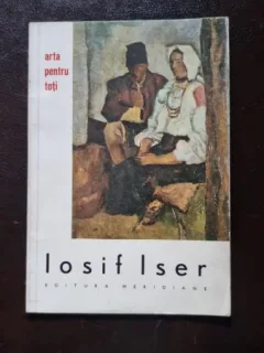 IOSIF ISER , ARTA PENTRU TOTI , PETRU COMARNESCU