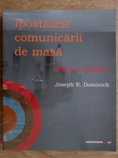 IPOSTAZELE COMUNICARII DE MASA - JOSEPH R. DOMINICK