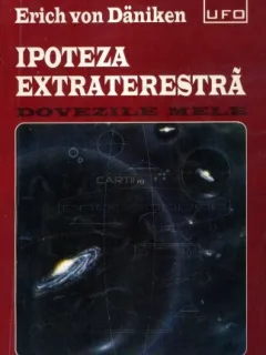 IPOTEZA EXTRATERESTRA - ERICH VON DANIKEN