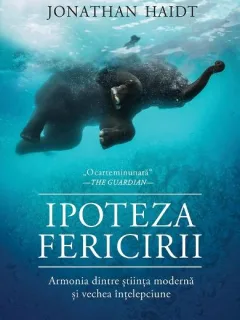Ipoteza fericiri - Jonathan Haidt