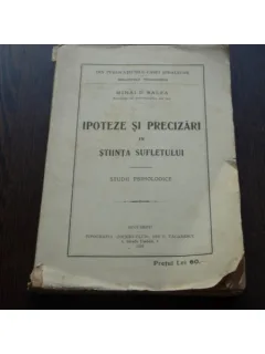 IPOTEZE SI PRECIZARI IN STIINTA SUFLETULUI - MIHAI D.RALEA