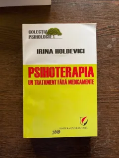 Irina Holdevici - Psihoterapia, un tratament fara medicamente