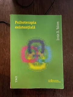 Irvin D. Yalom - Psihoterapia existentiala