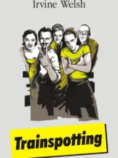 IRVINE WELSH - TRAINSPOTTING