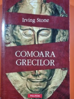 Irving Stone - Comoara grecilor