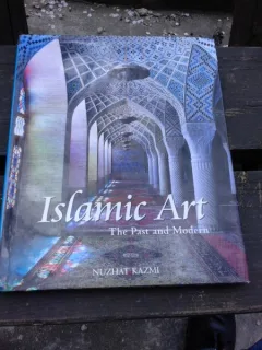 ISLAMIC ART, THE PAST AND MODERN - NUZHAT KAZMI, ALBUM