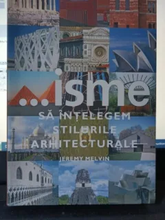 ISME SA INTELEGEM STILURILE ARHITECTURALE - JEREMY MELVIN