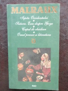 ISPITA OCCIDENTULUI, SATURN ESEU DESPRE GOYA - MALRAUX