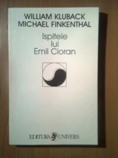 ISPITELE LUI EMIL CIORAN - WILLIAM KLUBACK