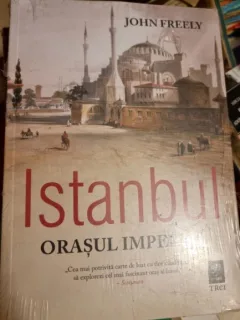 Istanbul, orasul imperial - John Freely