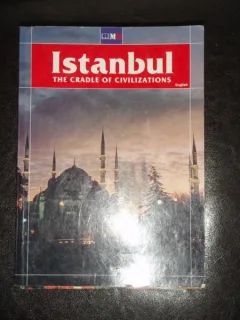 ISTANBUL THE CRADLE OF CIVILIZATIONS