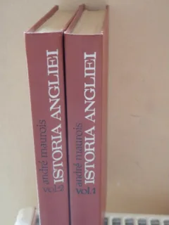 ISTORIA ANGLIEI - ANDRE MAUROIS 2 VOLUME