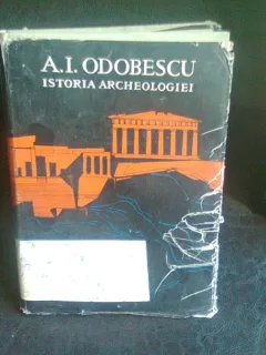 ISTORIA ARCHEOLOGIEI - A.I. ODOBESCU