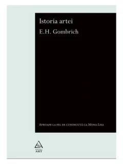 ISTORIA ARTEI - E.H. GOMBRICH