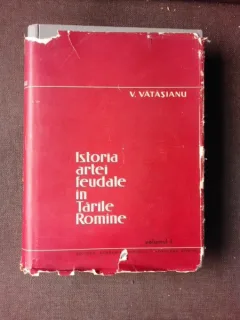 ISTORIA ARTEI FEUDALE IN TARILE ROMANE DE V. VATASIANU