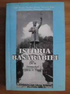 Istoria Basarabiei de la inceputuri pana in 1994 - Ioan Scurtu si altii