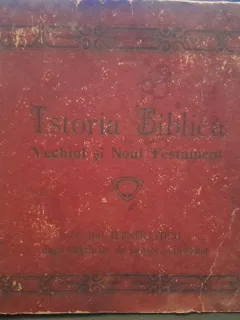 Istoria Biblica din Vechiul si Noul Testament cu 100 de ilustratii