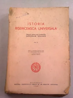 ISTORIA BISERICEASCA UNIVERSALA , MANUAL PENTRU UZUL STUDENTILOR INSTITUTELOR TEOLOGICE , VOL. II , 1956