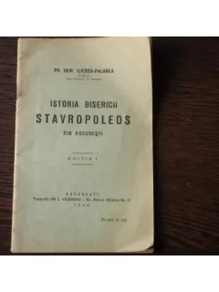 ISTORIA BISERICII STAVROPOLEOS - DEM.ILIESCU PALANCA