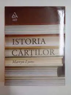 Istoria cartilor - Martyn Lyons
