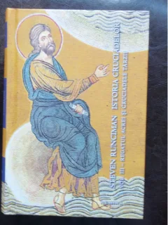 ISTORIA CRUCIADELOR - STEVEN RUNCIMAN
