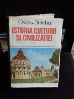 ISTORIA CULTURII SI CIVILIZATIEI 3 - OVIDIU DRIMBA