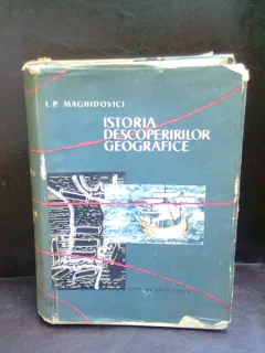 ISTORIA DESCOPERIRILOR GEOGRAFICE - I.P. MAGHIDOVICI