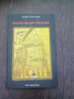 ISTORIA DESPRE DRACULA - GEORGIANA VIORICA ROGOZ