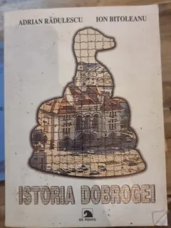 Istoria Dobrogei - Adrian Radulescu
