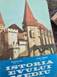 Istoria Evului Mediu. manual pentru clasa a X-a - Francisc Pall, Camil Muresan