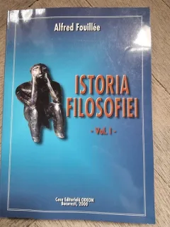 Istoria filosofiei - Alfred Fouillee  vol.I