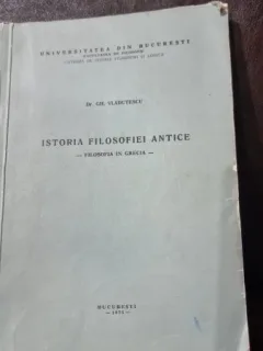 Istoria filosofiei antice - Filosofia in Grecia - Gh. Vladutescu