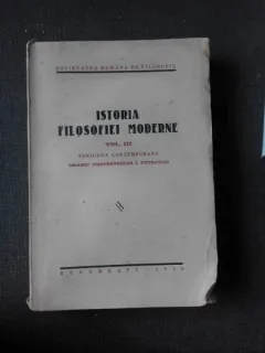ISTORIA FILOSOFIEI MODERNE, VOL.III PERIOADA CONTEMPORANA - COLECTIV DE AUTORI