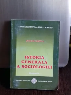 Istoria Generala a sociologiei , Stefan Costea , 2002