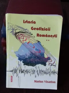 ISTORIA GEOFIZICII ROMANESTI - MARIUS VISARION     VOL.2