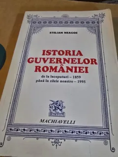 ISTORIA GUVERNELOR ROMANIEI  DE LA INCEPUTURI - 1959 PANA IN ZILELE NOASTRE - 1995 - STELIAN NEAGOE