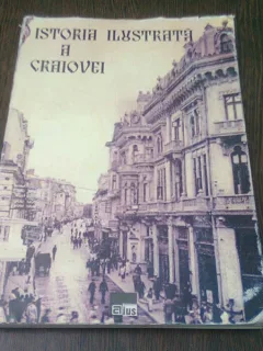 ISTORIA ILUSTRATA A CRAIOVEI